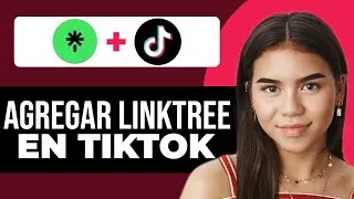 C&oacute;mo agregar Linktree en TikTok (2025) Tutorial F&aacute;cil