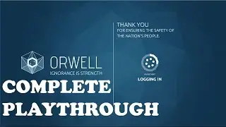 Orwell - Ignorance Is Strength - Episode 1 - Thesis playthrough