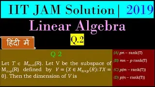 IIT JAM MATHEMATICS| 2019 | Linear Algebra | Q 2 (हिंदी में)