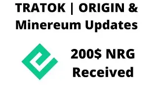200$ NRG Received | TRATOK  Issue | Origin Airdrop Finished & Minereum!