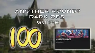 [EASY] ANOTHER ROUND? DARK OPS CHALLENGE GUIDE (ROUND 100)