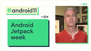 Android Jetpack week preview