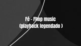 Fé - Fhop music (playback legendado)