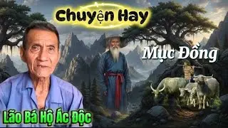 Chuyện Hay mục đồng và lão bá hộ Ác Độc...