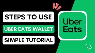 How To Use Uber Eats Wallet