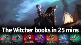The Witcher books - Summarised in under 25 minutes