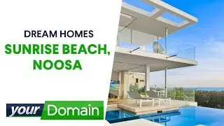 Dream Homes: Sunrise Beach, Noosa | Your Domain