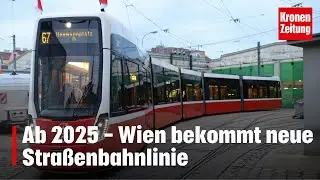Ab 2025 - Wien bekommt neue Stra&szlig;enbahnlinie | krone.tv NEWS