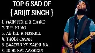 Top 6 sad songs of Arijit singhsingh sad songssad songsArijitlistsad songs editing shravansinghinda 