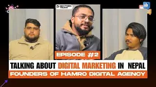 Future of Digital Marketing in Nepal ll Founders Of Hamro Digital Agency ll NEXTGENTALKS ll