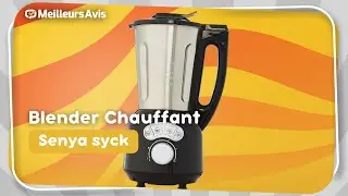 Blender Chauffant Senya syck: Pourquoi est-il Indispensable?