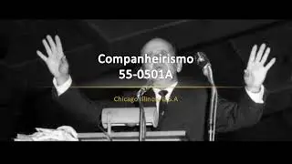 55-0501A Companheirismo | William Branham