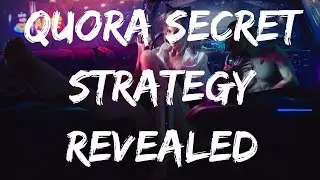 QUORA MARKETING HACKS AND STRATEGY 2019 🎉