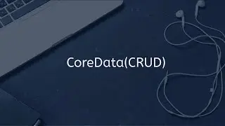How To Create And Retrieve CoreData(CRUD) In Swift iOS