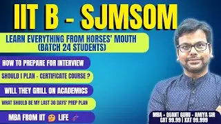 SJMSOM IIT B MBA - Process, Suggestions from the Horses' Mouth - Ayush & Rishika Batch 24 with AMIYA