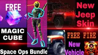 Free Fire New Updates | Free Magic Cube | Space Ops Bundle | New Vehicle And Skin