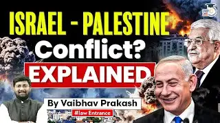 Israel Palestine Conflict Explained 2023 | Israel Hamas War | StudyIQ Law Entrance