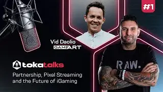 Partnership, Pixel streaming and The Future of iGaming | TOKA Talks Ep.1