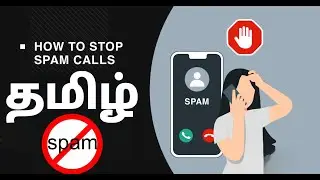 How to avoid block spam calls and messages tamil &bull; இனி Spam Calls தொல்லை கிடையாது &bull; Techflix Tamil