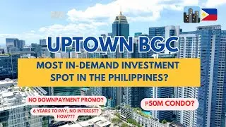 Uptown BGC: Drone Tour of the Most In-Demand Condo Investment in the Philippines! 🏙️✨🇵🇭
