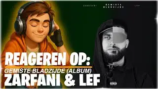 Reageren op: Zarfani & Lef - Gemiste Bladzijde (Album)