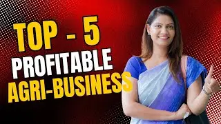 Top 5 Profitable Agri-Business Ideas for 2024 in India | MSME Updates