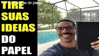 COMO TIRAR SUAS IDEIAS DO PAPEL  | com 4 passos simples