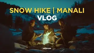 Cinematic experience of snow hike to Patalsu