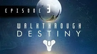 Destiny Hunter Class Walkthrough Xbox 360 (With Commentary) Part: 3 - Unlocking The Sparrow