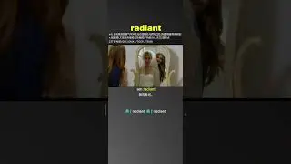 #radiant - Learn English Words With Movies & TV Series & News