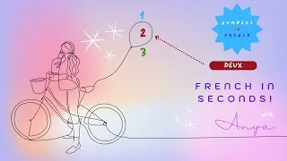 FRENCH IN SECONDS EP 1 - COUNTING NUMBERS 1-10
