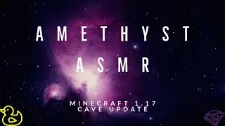Minecraft Caves And Cliffs Update 1.17 Amethyst ASMR (Satisfying)