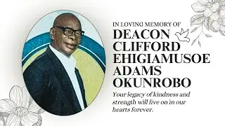 🔴 LIVE on TMC TV | Celebration of Life in Honour of Deacon Clifford Ehigiamusoe Adams Okunrobo