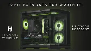 Rakit PC 16 Juta-an Paling Worth It! | AMD Ryzen 5 7500F, RX 9060 XT 16GB, Tecware VX Trinity M