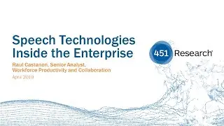 C205. PANEL: Speech Technologies Inside The Enterprise