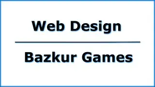 Web Design Project:  Bazkur Games