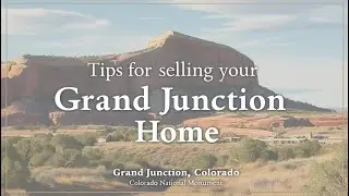 Easy tips and tricks to maximize your return when selling your home in Grand Junction, CO