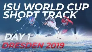 ISU World Cup Short Track | Dresden 2019 (Day 1)
