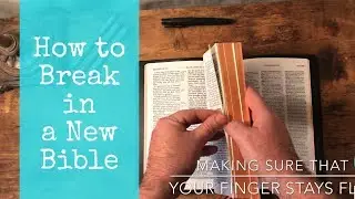 Breaking in a New Bible