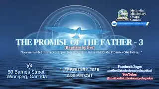 The Promise of the Father 3 - Methodist Missionary Chapel Canada - Revd Bamidele Oni