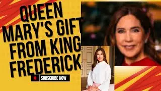 Surprising Queen Mary: A Gift from King Frederik!