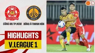 Highlights: C&ocirc;ng an TP.HCM - Đ&ocirc;ng &Aacute; Thanh H&oacute;a | Đ&ocirc;i c&ocirc;ng rực lửa, sao người L&agrave;o lập si&ecirc;u phẩm