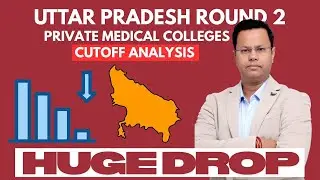 Uttar Pradesh MBBS Round 2 Cutoff Analysis | UP MBBS Round 2 Huge Drop in Cutoff | MBBS in UP