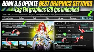 BGMI 3.6 UPDATE NEW GRAPHICS SETTINGS 🔥 How To Lag Fix Bgmi 3.6 Update | 120fps Unlocked ✔️