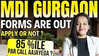 MDI Gurgaon Forms Are Out ✅ Should You Apply Or Not ? CAT 2024 %ile Required For MDI Campuses