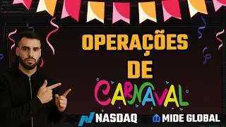 OPERA&Ccedil;&Otilde;ES DE CARNAVAL NO NASDAQ