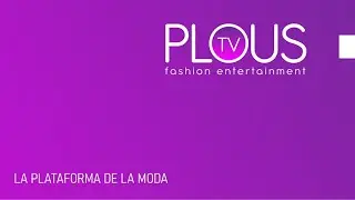 Plous TV - La Plataforma de la Moda