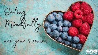 Eating Mindfully: music and meditation for all five senses