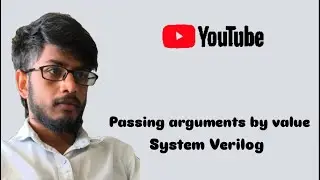Passing Arguments by Value in System Verilog | 2025 | #systemverilog #verilog #vlsi #vlsiprojects