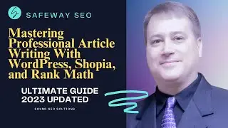 Mastering Professional Article Writing With Shopia & Rank Math Ultimate Guide 2023 Updated